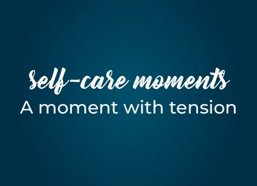 Self care Moments 1 tension