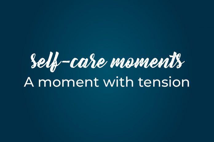 Self care Moments 1 tension