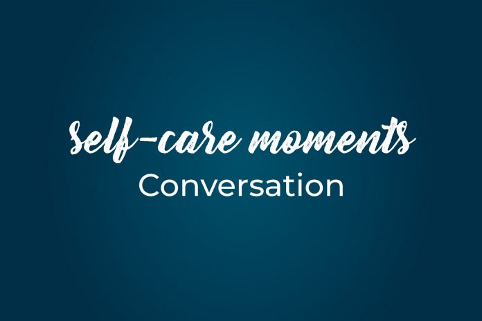 Self care Moments 12 conversation