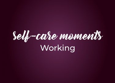 Self care Moments 2 working