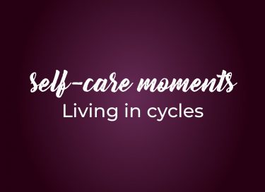 Self care Moments 17 cycles